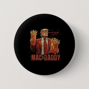 Funny Trump Mcdon 2024 Fast Food Mac Daddy Hamburg 2 Inch Round Button
