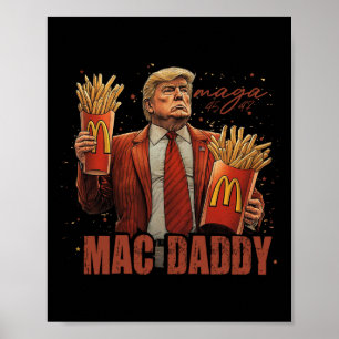 Funny Trump Mcdon 2024 Fast Food Mac Daddy Hamburg Poster