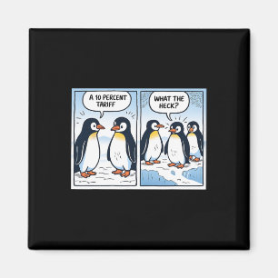 Funny Trump Penguins Tariffs 10% Political Sarcasm Magnet