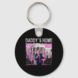 Funny Trump Pink Daddys Home, Trump 2024 Take Keychain