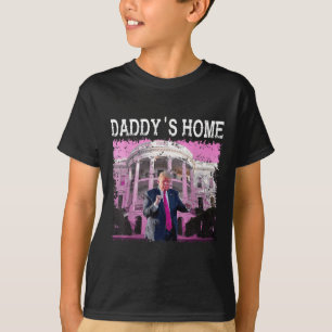 Funny Trump Pink Daddys Home, Trump 2024 Take T-Shirt