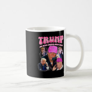 Funny Trump Pink Miss Me Yet Trump 2024 Take Ameri Coffee Mug