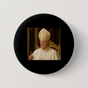 Funny Trump Pope Meme Gear Catholic Vatican Republ 2 Inch Round Button