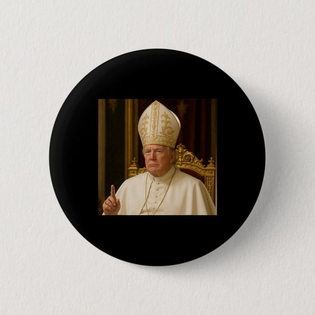 Funny Trump Pope Meme Gear Catholic Vatican Republ 2 Inch Round Button (Front)