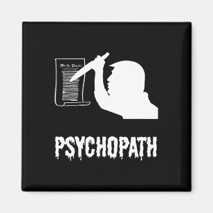 Funny Trump Psychopath Constitution  Magnet