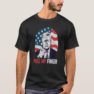 Funny Trump Pull My Finger Fart Joke Graphic Desig T-Shirt