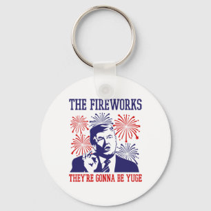 Funny Trump Quote Fireworks 4th Of July Keychain
