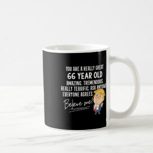 Funny Trump Really Great 66 Year Old Birthday Gift Coffee Mug