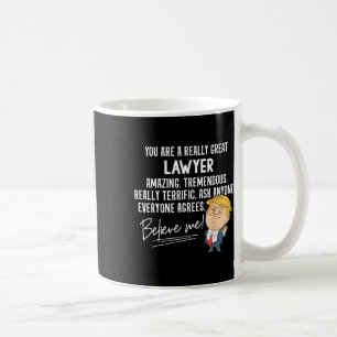Funny Trump Really Great Lawyer Gift Shirt Coffee Mug