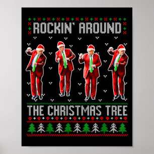 Funny Trump Rockin Around The Christmas Tree Ugly Poster