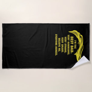 Funny Trump Saying - Best Dad Beach Towel
