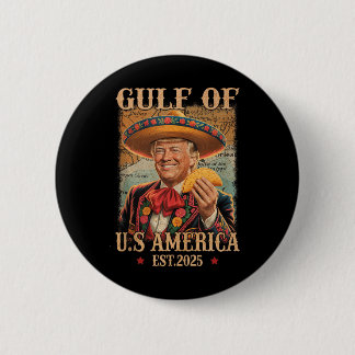 Funny Trump Shirt Americas Gulf Est 2025 Trump Mer 2 Inch Round Button