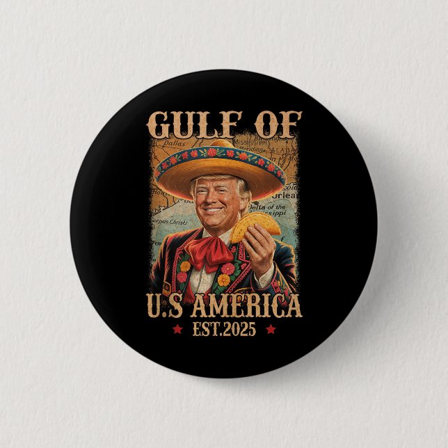 Funny Trump Shirt Americas Gulf Est 2025 Trump Mer 2 Inch Round Button (Front)