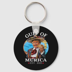 Funny Trump Shirt Gulf Of murica Est 2025 Trump Me Keychain