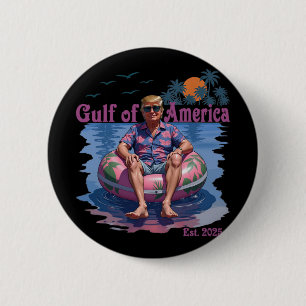 Funny Trump Shirt Gulf Of Us America 2025 Trump Me 2 Inch Round Button