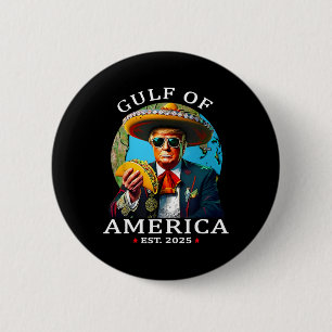 Funny Trump Shirt Gulf Of Us America Est 2025 2 Inch Round Button
