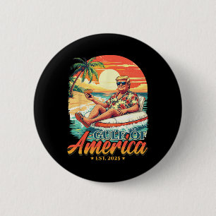 Funny Trump Shirt Gulf Of Us America Est 2025  2 Inch Round Button
