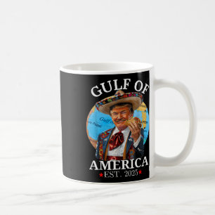 Funny Trump Shirt Gulf Of Us America Est 2025  Coffee Mug