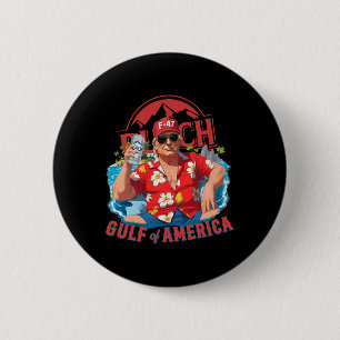 Funny Trump Shirt Gulf Of Us America Est 2025 Drin 2 Inch Round Button