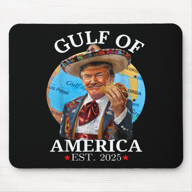 Funny Trump Shirt Gulf Of Us America Est 2025  Mouse Pad (Front)