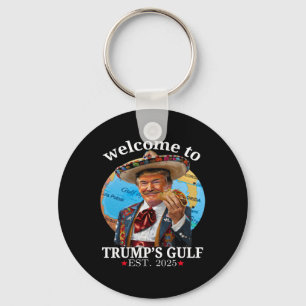 Funny Trump Shirt Welcome To Trump's Gulf Trump Me Keychain