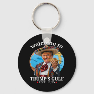 Funny Trump Shirt Welcome To Trump's Gulf Trump Me Keychain