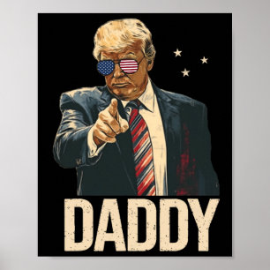 Funny Trump Shirts Daddy's Home For Men And Women Poster