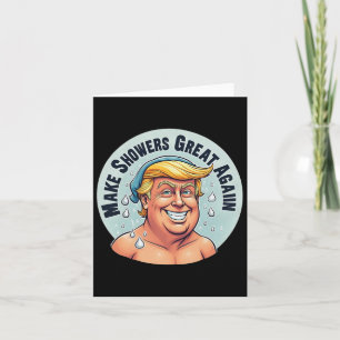 Funny Trump Shower Grear Again Card