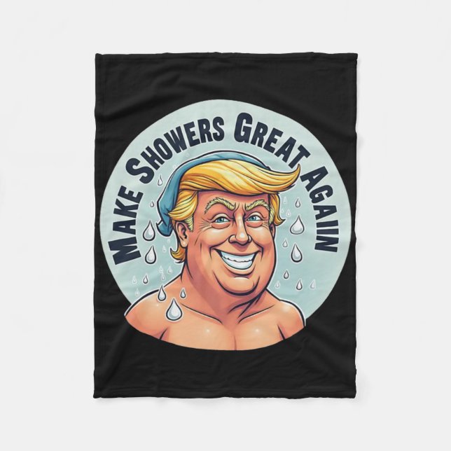 Funny Trump Shower Grear Again  Fleece Blanket (Front)