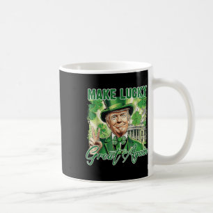 Funny Trump Stpatrick Day Make Lucky Great Again  Coffee Mug