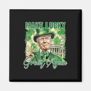 Funny Trump Stpatrick Day Make Lucky Great Again Magnet