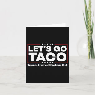Funny Trump Taco Joke Anti Trump Protest Tee  Card