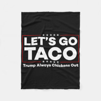 Funny Trump Taco Joke Anti Trump Protest Tee  Fleece Blanket