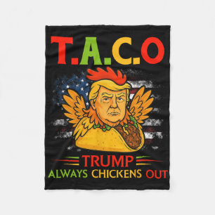 Funny Trump Taco Trump Always Chickens Out 12 Fleece Blanket