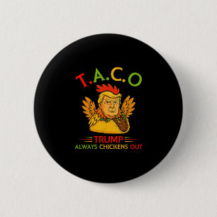 Funny Trump Taco Trump Always Chickens Out 1 2 Inch Round Button