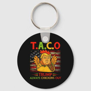 Funny Trump Taco Trump Always Chickens Out 23 Keychain