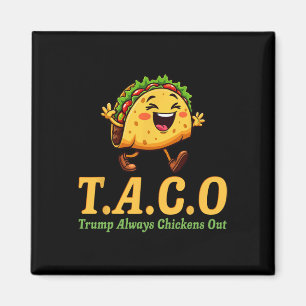 Funny Trump Taco Trump Always Chickens Out 2  Magnet