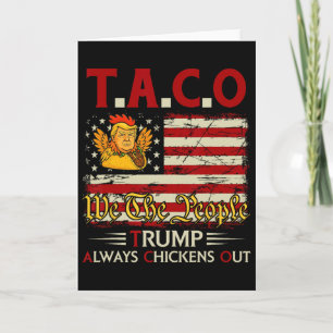 Funny Trump Taco Trump Always Chickens Out 3 Card