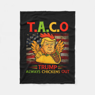 Funny Trump Taco Trump Always Chickens Out 4 Fleece Blanket