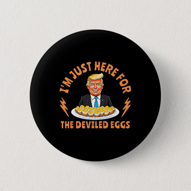 Funny Trump Thanksgiving I'm Just Here For The Dev 2 Inch Round Button (Front)