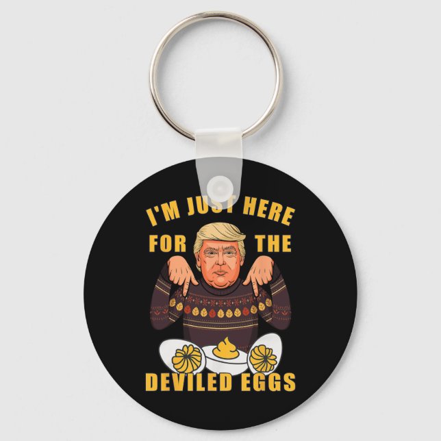 Funny Trump Thanksgiving I'm Just Here For The Dev Keychain (Front)