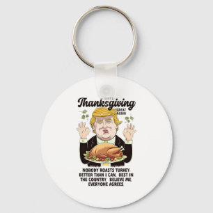 Funny Trump Thanksgiving Make Thanksgiving Great A Keychain