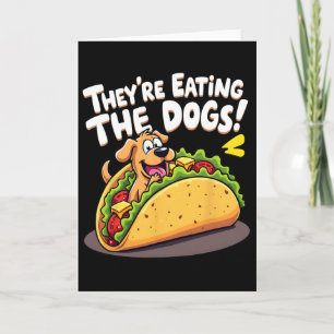 Funny Trump They Are Eating The Dogs The Cats The  Card
