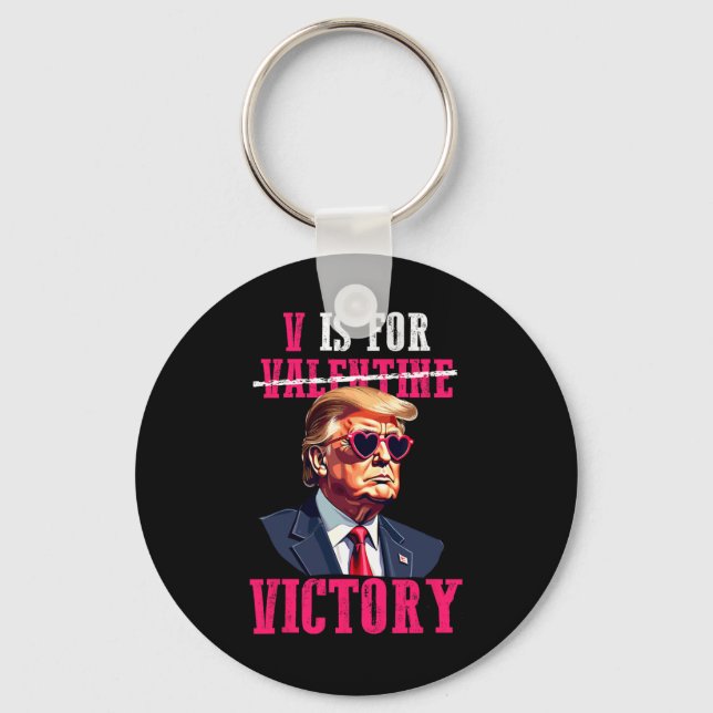 Funny Trump Valentine's Day V Is For Victory Trump Keychain (Front)