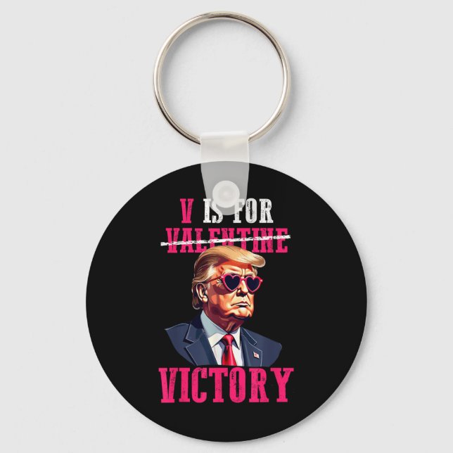 Funny Trump Valentines Day V Is For Victory Trump Keychain (Front)