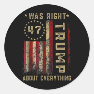 Funny Trump Was Right About Everything Vintage Us  Classic Round Sticker