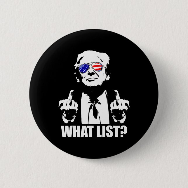Funny Trump What List 1  2 Inch Round Button (Front)