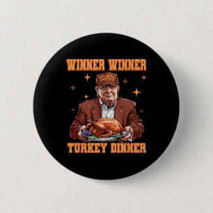 Funny Trump Winner Turkey Dinner Thanksgiving Dadd 2 Inch Round Button