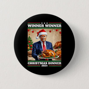 Funny Trump Winner Winner Christmas Dinner 2 Inch Round Button