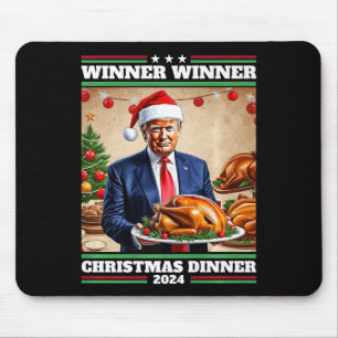 Funny Trump Winner Winner Christmas Dinner  Mouse Pad